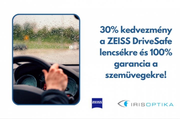 30% kedvezmény a ZEISS DriveSafe lencsékre és 100% garancia a szemüvegekre!